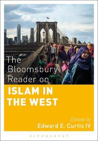 Cover image for The Bloomsbury Reader on Islam in the West