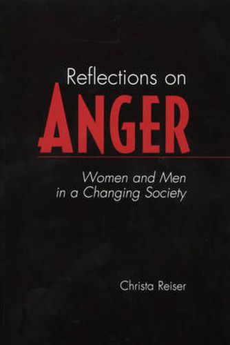 Cover image for Reflections on Anger: Women and Men in a Changing Society