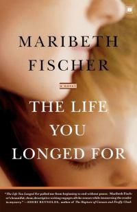 Cover image for The Life You Longed For: A Novel