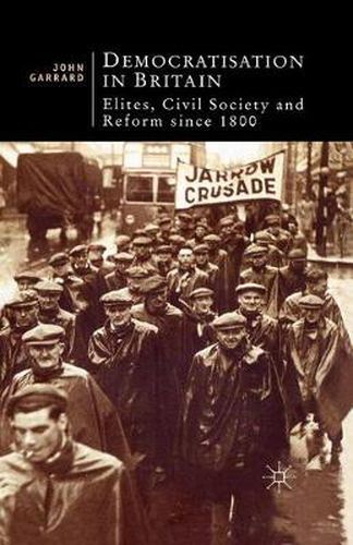 Cover image for Democratisation in Britain: Elites, Civil Society and Reform Since 1800