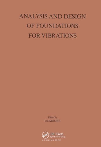 Cover image for Analysis and Design of Foundations for Vibrations