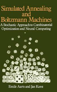 Cover image for Simulated Annealing and Boltzmann Machines: Stochastic Approach to Combinatorial Optimization and Neural Computing