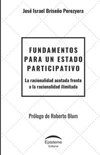 Cover image for Fundamentos Para Un Estado Participativo: La Racionalidad Acotada Frente a la Racionalidad Ilimitada