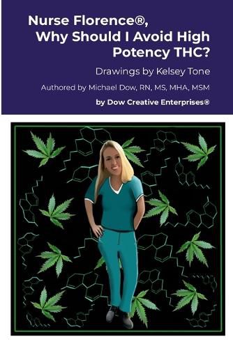 Cover image for Nurse Florence(R), Why Should I Avoid High Potency THC?