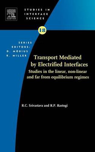 Cover image for Transport Mediated by Electrified Interfaces: Studies in the Linear, Non-linear and far from Equilibrium Regimes