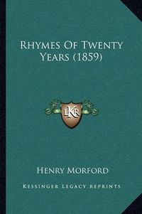 Cover image for Rhymes of Twenty Years (1859)