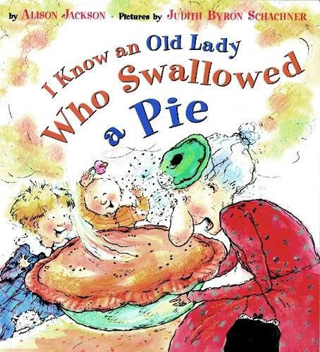 Cover image for I Know an Old Lady Who Swallowed a Pie