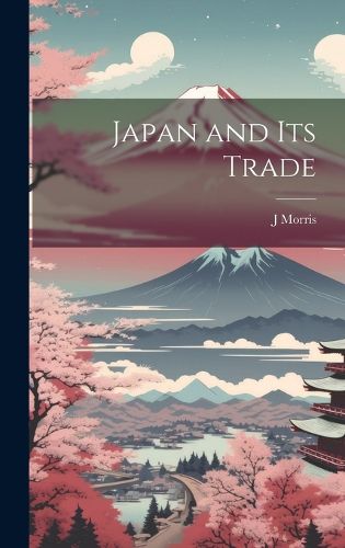 Cover image for Japan and Its Trade