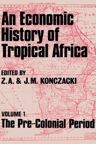 Cover image for An Economic History of Tropical Africa: Volume One : The Pre-Colonial Period