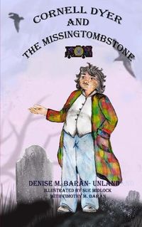 Cover image for Cornell Dyer and The Missing Tombstone