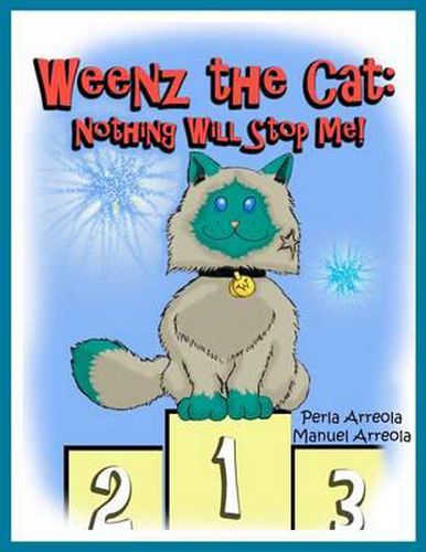 Cover image for Weenz the Cat: Nothing Will Stop Me!