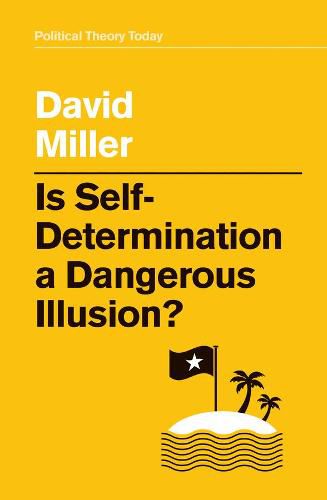 Cover image for Is Self-Determination a Dangerous Illusion?