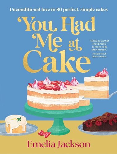 Cover image for You Had Me At Cake