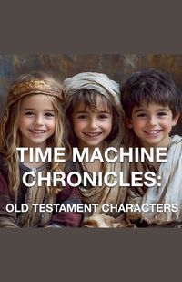 Cover image for The Time Machine Chronicles