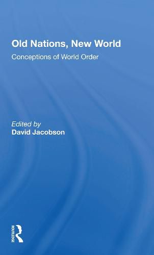 Old Nations, New World: Conceptions of World Order