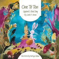 Cover image for One to Ten: Squirrel's Bad Day