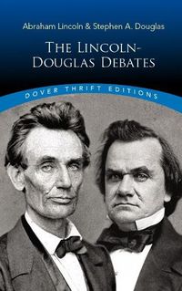 Cover image for The Lincoln-Douglas Debates