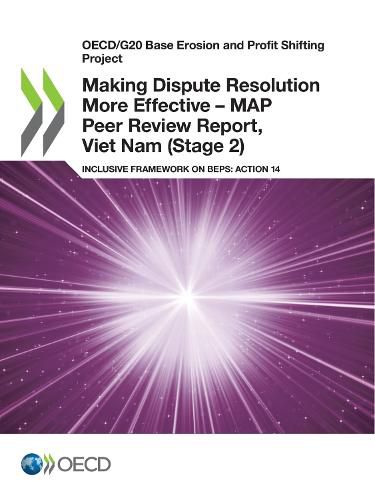 Cover image for Making Dispute Resolution More Effective - MAP Peer Review Report, Viet Nam (Stage 2)
