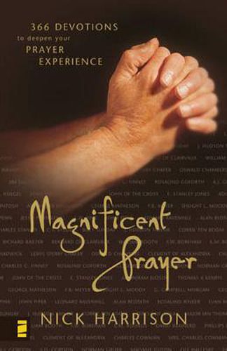 Cover image for Magnificent Prayer: 366 Devotions to Deepen Your Prayer Experience