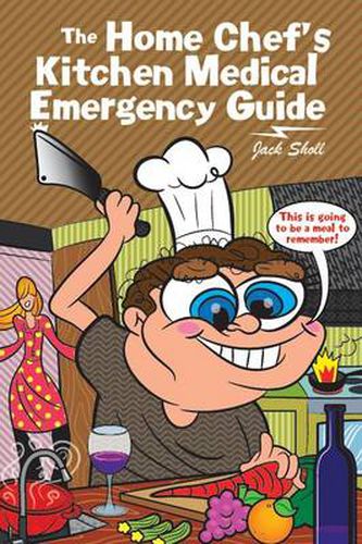 Cover image for The Home Chef's Kitchen Medical Emergency Guide