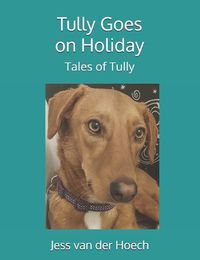 Cover image for Tully Goes on Holiday