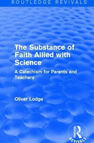 Cover image for The Substance of Faith Allied with Science: A Catechism for Parents and Teachers