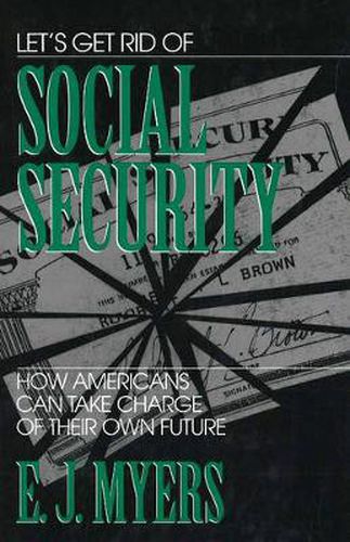 Cover image for Let's Get Rid of Social Security