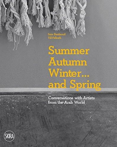 Cover image for Summer Autumn Winter ... and Spring: Conversations with Artists from the Arab World