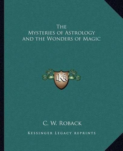 Cover image for The Mysteries of Astrology and the Wonders of Magic