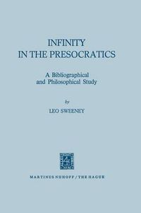 Cover image for Infinity in the Presocratics: A Bibliographical and Philosophical Study