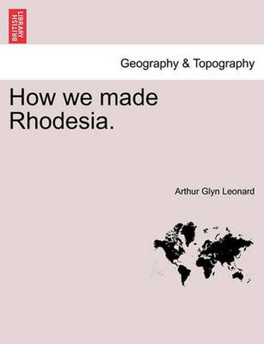 Cover image for How We Made Rhodesia.