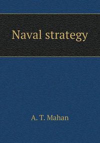 Cover image for Naval strategy