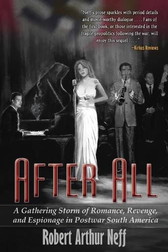 Cover image for After All: A Gathering Storm of Romance, Revenge, and Espionage in Postwar South America