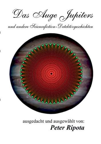 Cover image for Das Auge Jupiters: ... und andere Sciencefiction-Ratsel & Detektivgeschichten