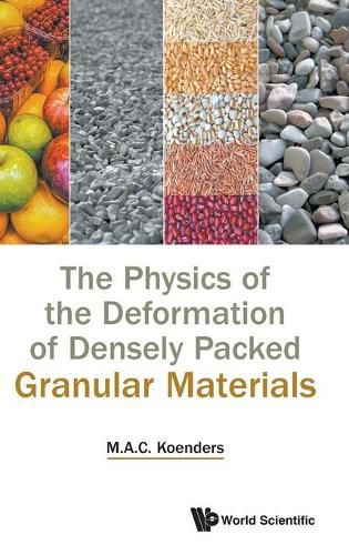 Cover image for Physics Of The Deformation Of Densely Packed Granular Materials, The