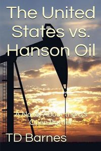 Cover image for The United States vs. Hanson Oil