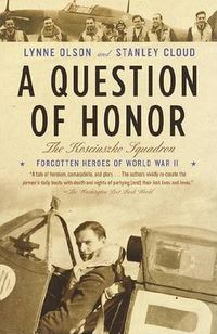 Cover image for A Question of Honor: The Kosciuszko Squadron: Forgotten Heroes of World War II