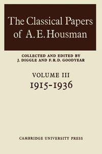 Cover image for The Classical Papers of A. E. Housman: Volume 2, 1897-1914