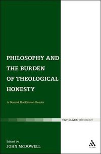 Cover image for Philosophy and the Burden of Theological Honesty: A Donald MacKinnon Reader