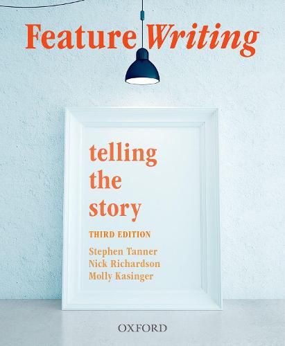 Cover image for Feature Writing: Telling the Story