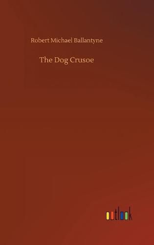 Cover image for The Dog Crusoe