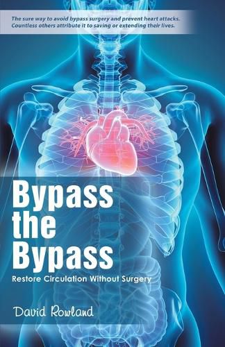 Bypass the Bypass: Restore Circulation Without Surgery