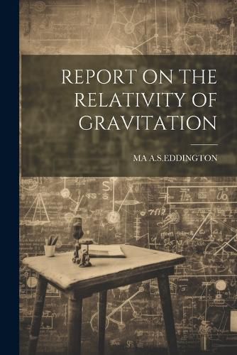 Cover image for Report on the Relativity of Gravitation