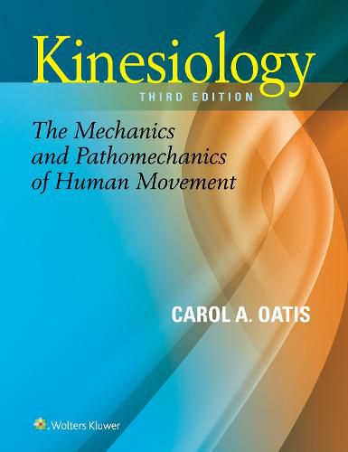 Cover image for Kinesiology: The Mechanics and Pathomechanics of Human Movement