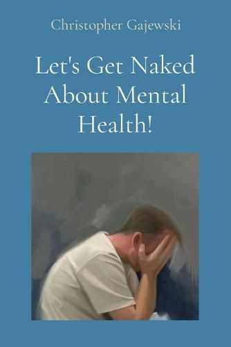 Cover image for Let's Get Naked About Mental Health!