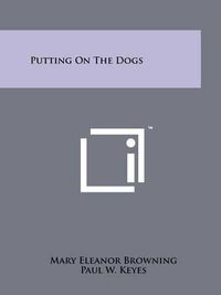 Cover image for Putting on the Dogs