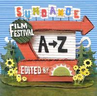 Cover image for Sundance Film Festival A to Z