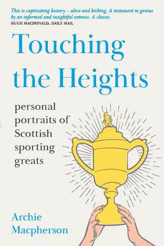 Touching the Heights: Portraits of Scottish Sporting Greats