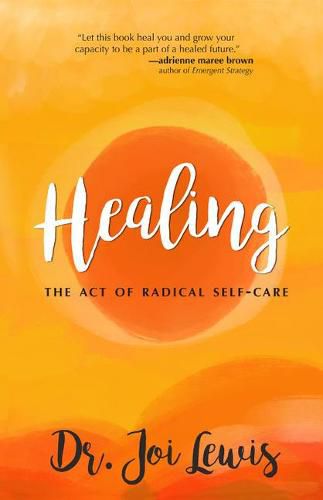 Cover image for Healing: The Act of Radical Self-Care