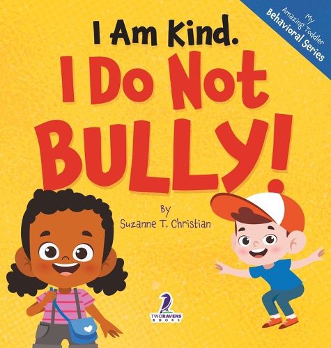 Cover image for I Am Kind. I Do Not Bully!